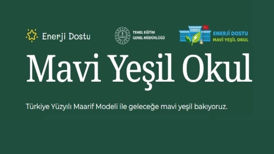 Enerji Dostu Mavi Yeşil Okul Projemize Başladık